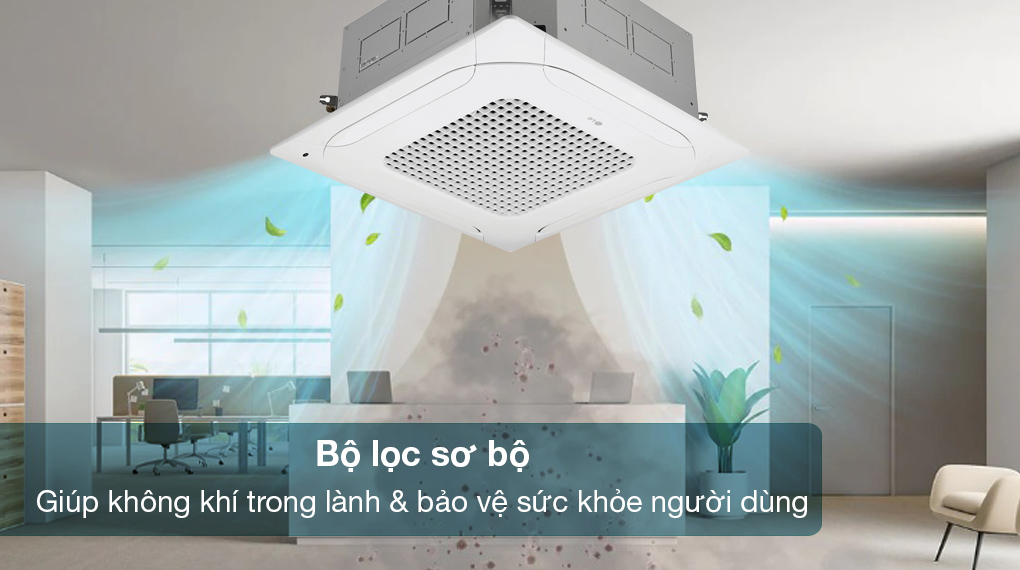 Điều hòa âm trần LG Inverter 18000 BTU ZTNQ18GPLA0 - Bộ lọc sơ bộ giúp không khí căn phòng trong lành, bảo vệ sức khỏe người dùng tốt hơn 