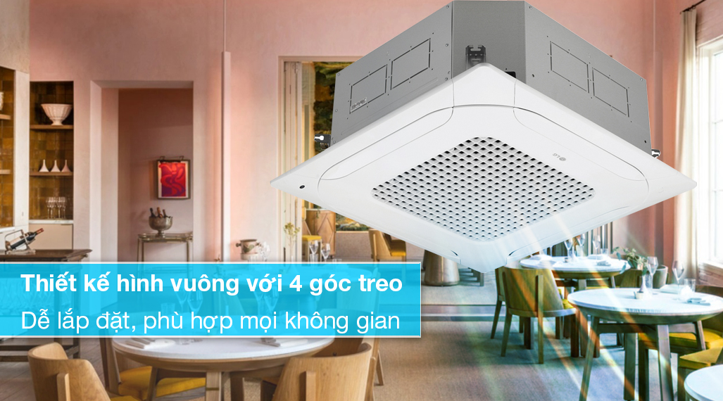 Điều hòa âm trần LG Inverter 18000 BTU ZTNQ18GPLA0 - Thiết kế hình vuông với 4 góc treo dễ dàng lắp đặt, phù hợp mọi không gian